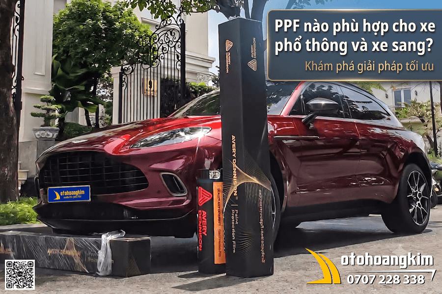Kinh nghiệm chọn dán PPF cho xe phổ thông và xe sang tối ưu chi phí